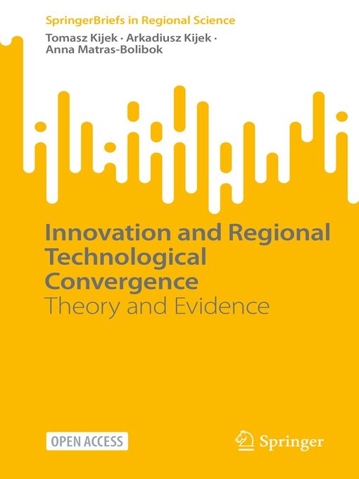 Title details for Innovation and Regional Technological Convergence by Tomasz Kijek - Available